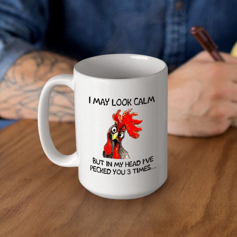 senooe Funny Rooster Coffee Mug - I May Look Calm But In My Head I've Pecked You 3 Times, Funny Gifts for Mom, Dad, Grandparents, Friends, Relatives, Besties, Sisters, Boss, Colleague, etc (15 Ounces) - Image 4